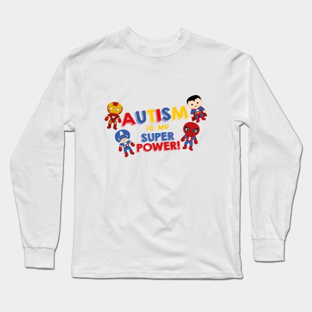 Autism Super Power Long Sleeve T-Shirt by DisneyAddict